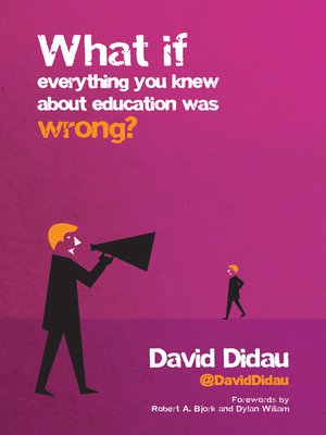 cover image of What if everything you knew about education was wrong?